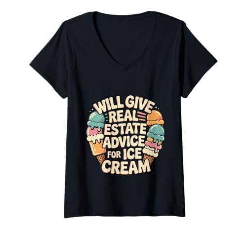 Damen Will Give Real Estate Advice for Ice Cream - T-Shirt mit V-Ausschnitt von Süße Beratungsmaklereigenschaft