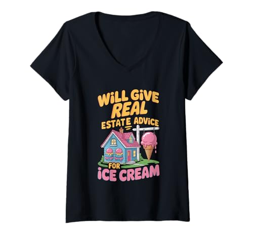 Damen Will Give Real Estate Advice for Ice Cream - T-Shirt mit V-Ausschnitt von Süße Beratungsmaklereigenschaft