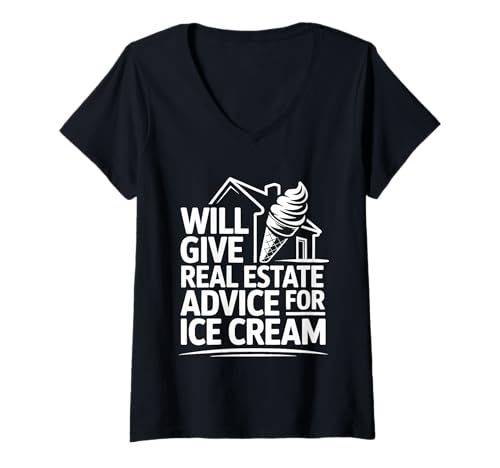 Damen Will Give Real Estate Advice for Ice Cream - T-Shirt mit V-Ausschnitt von Süße Beratungsmaklereigenschaft