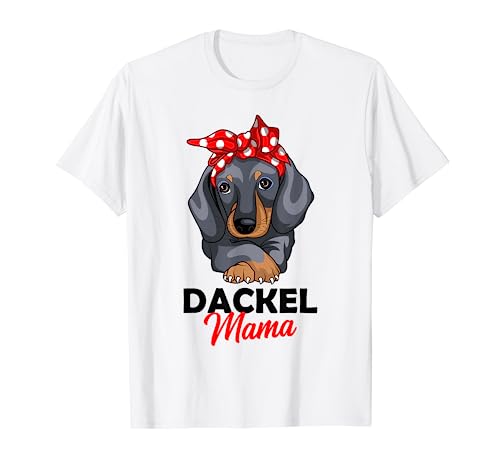 Dackel Mama - Süßes Dachshund Hundebesitzerin T-Shirt von Süße Dackel Hunde Design Geschenke