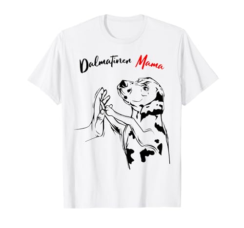 Dalmatiner Mama Hunde Mutter Frauchen Muttertag T-Shirt von Süße Dalmatiner Hund Geschenke