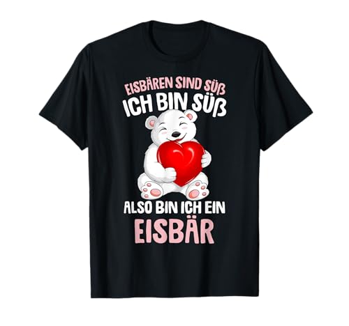 Eisbären sind süß Eisbär Mädchen Kinder Damen T-Shirt von Süße Eisbär Liebhaber Geschenke