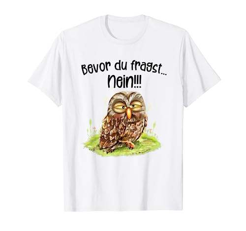Süße Eulen Familien Design Shop - Bevor Du Fragst.. Nein! Lustiger Eule Spruch Night-Owl Eulen T-Shirt - Damen - Unisex-Erwachsene - Kurzarm - Blau - S - Cartoon - Klassisch mit Cartoon-Eulen-Design von Süße Eulen Familien Design Shop