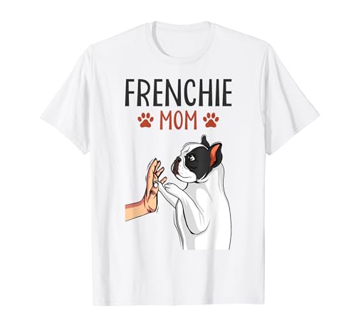 Französische Bulldogge Frenchie Hund Mom Hunde Mama Frauchen T-Shirt von Süße Französische Bulldoggen Geschenke