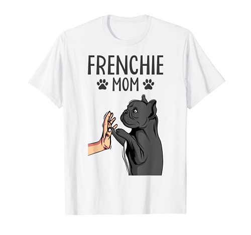 Französische Bulldogge Frenchie Mom Hunde Mama Frauchen T-Shirt von Süße Französische Bulldoggen Geschenke