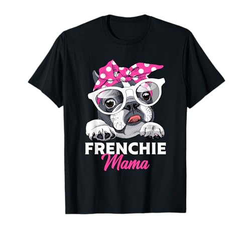 Französische Bulldogge Mama Frauchen Frenchie Geschenkidee T-Shirt von Süße Französische Bulldoggen Geschenke