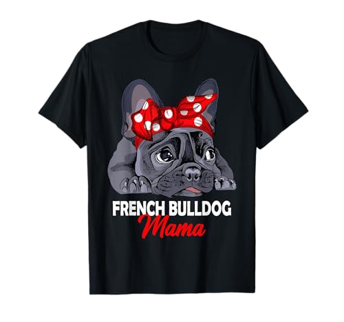 Französische Bulldogge Mama Frenchie Hunde Frauchen T-Shirt von Süße Französische Bulldoggen Geschenke