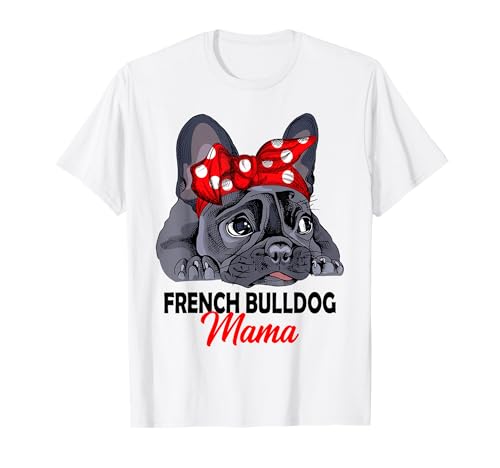 Französische Bulldogge Mama Frenchie Frauchen T-Shirt von Süße Französische Bulldoggen Geschenke