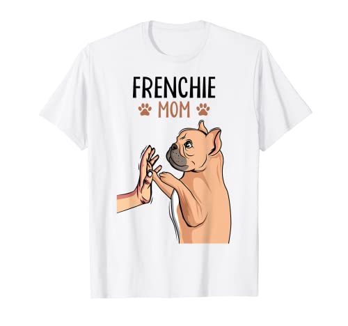 Französische Bulldogge Mama Frenchie Mom Hunde Frauchen T-Shirt von Süße Französische Bulldoggen Geschenke