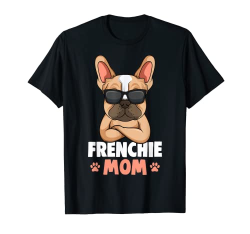 Französische Bulldogge Mama Frenchie Mom Hunde T-Shirt von Süße Französische Bulldoggen Geschenke
