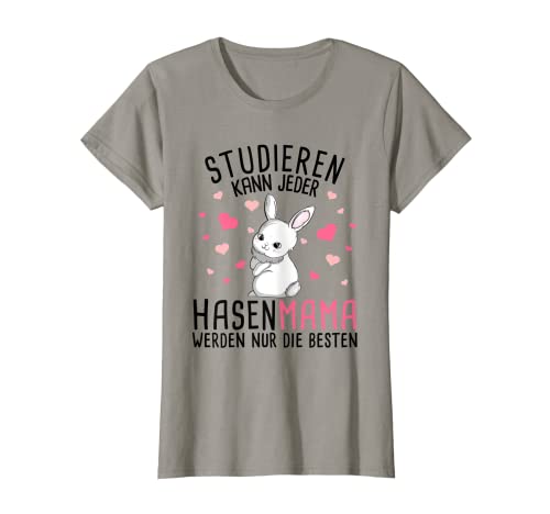 Damen Studieren kann jeder Hasenmama Süßer Hase Kaninchen Hasen T-Shirt von Süße Häschen by Ludana