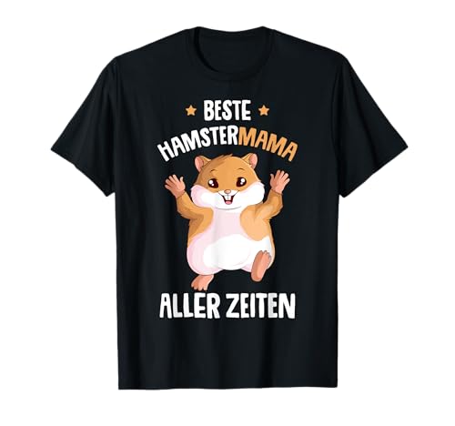 Beste Hamster Mama aller Zeiten Damen Mädchen T-Shirt von Süße Hamster & Haustier Geschenke