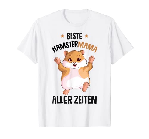 Beste Hamster Mama aller Zeiten Damen Mädchen T-Shirt von Süße Hamster & Haustier Geschenke