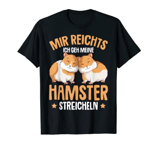 Mir reichts ich geh meine Hamster streicheln Kinder Mädchen T-Shirt von Süße Hamster & Haustier Geschenke