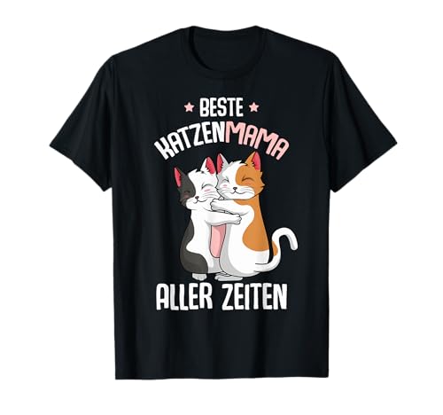 Beste Katzenmama aller Zeiten Katzen Mama Katze T-Shirt Beste Katzenmama aller Zeiten Katzen Mama Katze T-Shirt von Süße Katzen & Haustier Geschenkideen