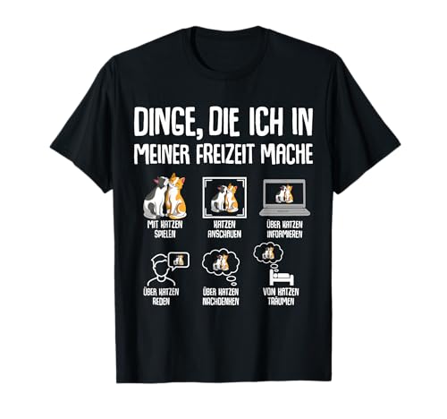 Katzen Dinge die ich in meiner Freizeit mache Katze Damen T-Shirt von Süße Katzen & Haustier Geschenkideen