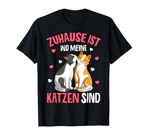 Zuhause ist wo meine Katzen sind Katze Kinder Mädchen Damen T-Shirt von Süße Katzen & Haustier Geschenkideen