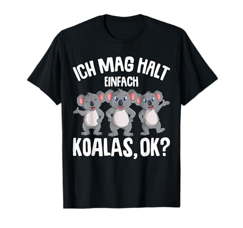 Koala Ich mag halt Koalas Koalabär Mädchen Kinder T-Shirt von Süße Koala Liebhaber Geschenke