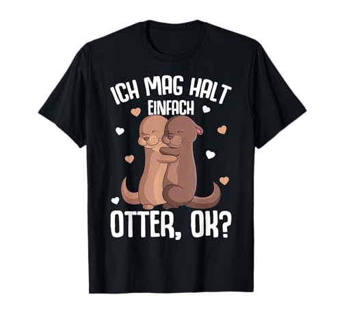 Ich mag halt Otter Seeotter Kinder Mädchen Damen T-Shirt von Süße Otter Designs & Geschenkideen