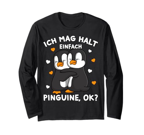 Ich mag halt Pinguine Kinder Mädchen Damen Penguin Langarmshirt von Süße Pinguin Liebhaber Geschenke