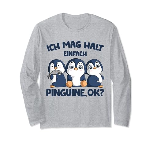 Ich mag halt Pinguine Mädchen Kinder Damen Penguin Langarmshirt von Süße Pinguin Liebhaber Geschenke