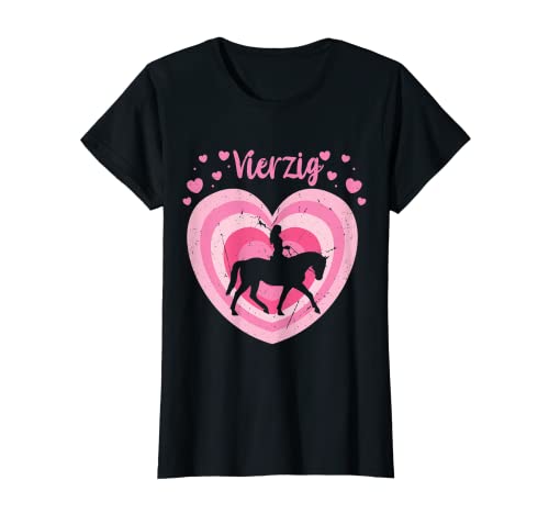 Damen 40. Geburtstag Mädchen Süßes Reiten Pferde Reiterin 40 Jahre T-Shirt Damen 40. Geburtstag Mädchen Süßes Reiten Pferde Reiterin 40 Jahre T-Shirt von Süße Reiten Reiterin Geburtstag Geschenk Mädchen