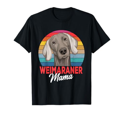 Weimaraner Hunde Mama Frauchen Hundehalterin T-Shirt von Süße Weimaraner Hunde Geschenke