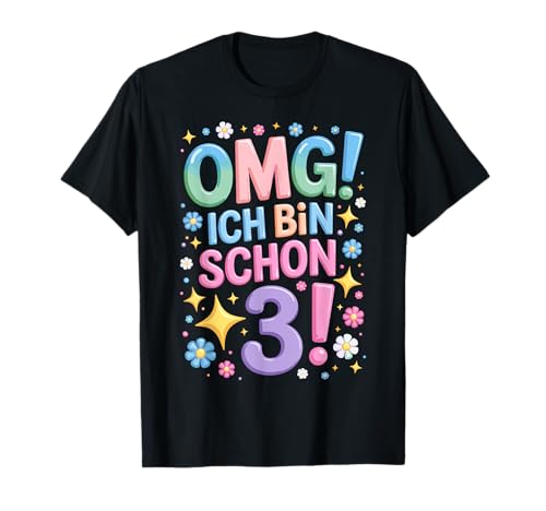 3. Geburtstag Mädchen Kind OMG Ich Bin Schon 3 Jahre Alt T-Shirt 3. Geburtstag Mädchen Kind OMG Ich Bin Schon 3 Jahre Alt T-Shirt von Süßes 3 Jahre Mädchen Geschenk zum 3. Geburtstag