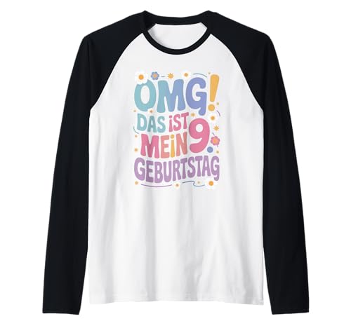 9. Geburtstag Mädchen Kind OMG Das Ist Mein 9. Geburtstag Raglan von Süßes 9 Jahre Mädchen Geschenk Kindergeburtstag