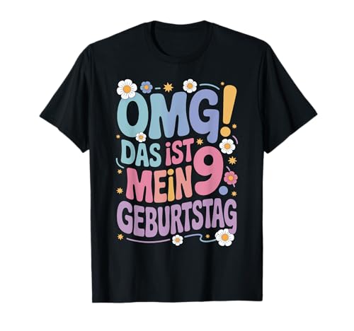 9. Geburtstag Mädchen Kind OMG Das Ist Mein 9. Geburtstag T-Shirt 9. Geburtstag Mädchen Kind OMG Das Ist Mein 9. Geburtstag T-Shirt von Süßes 9 Jahre Mädchen Geschenk Kindergeburtstag