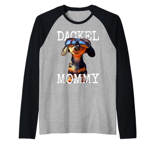Dackel Mommy Dachshund Mama Wiener Mutter Muttertag Teckel Raglan von Süßes Dackel Liebhaber Mom Geschenk für Muttertag