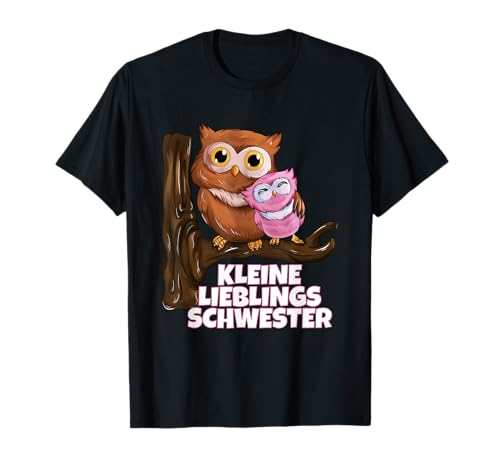 Geschwister Kinder Eule Schwester kleine Lieblingsschwester T-Shirt Geschwister Kinder Eule Schwester kleine Lieblingsschwester T-Shirt von Süßes Eulen kleine Schwester Geschwister Geschenk