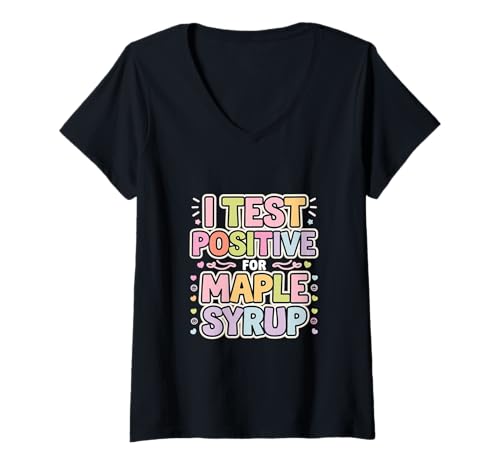 Damen I Test Positive for Maple Syrup Frühstückspfannkuchen |- T-Shirt mit V-Ausschnitt Damen I Test Positive for Maple Syrup Frühstückspfannkuchen |- T-Shirt mit V-Ausschnitt von Süßes Frühstück für Kinder