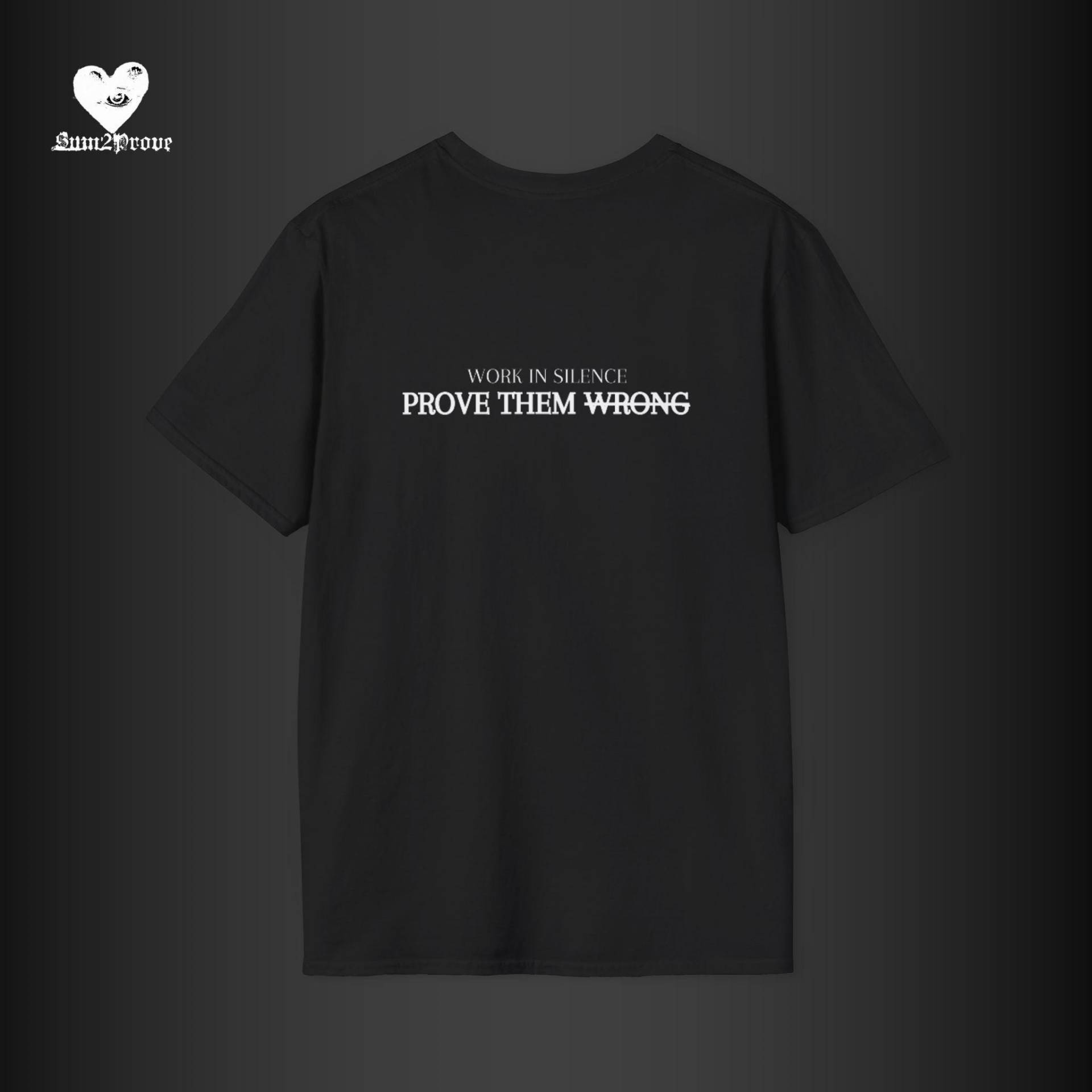 Prove Them Wrong T-Shirt Schwarz Prove Them Wrong T-Shirt Schwarz von Sum2proveclothing