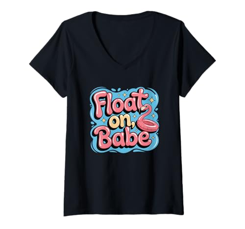 Damen Float On Babe Flamingo Poolparty-Vibes T-Shirt mit V-Ausschnitt Damen Float On Babe Flamingo Poolparty-Vibes T-Shirt mit V-Ausschnitt von Summer Chill Vibes Relaxing Flamingo Pool