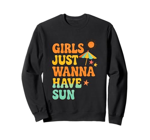 Mädchen wollen einfach Sonne haben, Retro-Sommer Sweatshirt von Summer Fun Retro Beach Vibes Design