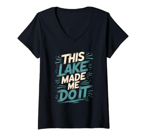 Damen Dieser See hat Mich dazu gebracht Summer Lake Life T-Shirt mit V-Ausschnitt Damen Dieser See hat Mich dazu gebracht Summer Lake Life T-Shirt mit V-Ausschnitt von Summer Lake Life Lake Boating