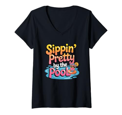 Damen An Sommerstimmung nippin' Pretty by the Pool nippen T-Shirt mit V-Ausschnitt Damen An Sommerstimmung nippin' Pretty by the Pool nippen T-Shirt mit V-Ausschnitt von Summer Poolside Leisure Vibes Fun Relaxation