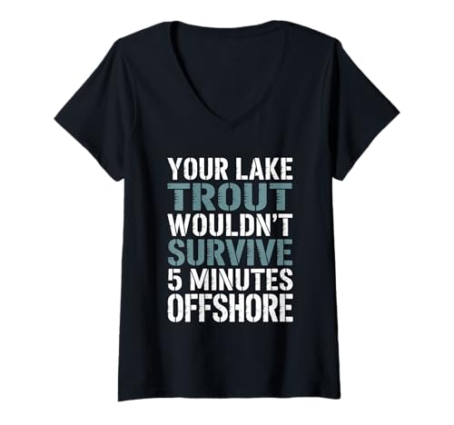 Damen Your Lake Trout Wouldn't Survive Summer Salzwasser Fishing T-Shirt mit V-Ausschnitt von Summer Saltwater Fishing Fisherman