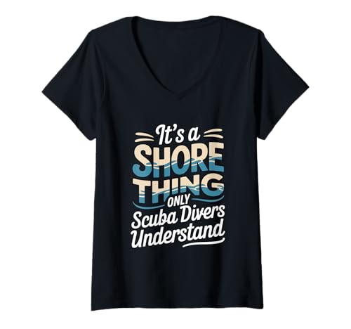 Damen Es ist nur eine Sache an der Küste, Tauchen für Taucher, Sommertauchen T-Shirt mit V-Ausschnitt von Summer Scuba Diving Scuba Lifestyle