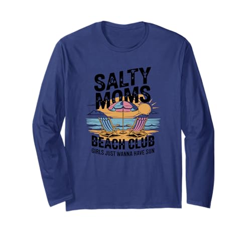 Die Mädchen von Salty Beach Moms wollen einfach nur Spaß in der Sonne haben Langarmshirt Die Mädchen von Salty Beach Moms wollen einfach nur Spaß in der Sonne haben Langarmshirt von Summer Vacation Beach Lover Mom - DressedForDuty