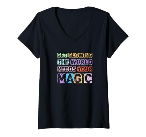 Damen Womens Get Glowing, die Welt braucht Deine Magie. Inspirierend T-Shirt mit V-Ausschnitt von Summer tee Get Glowing the world needs your Magic.