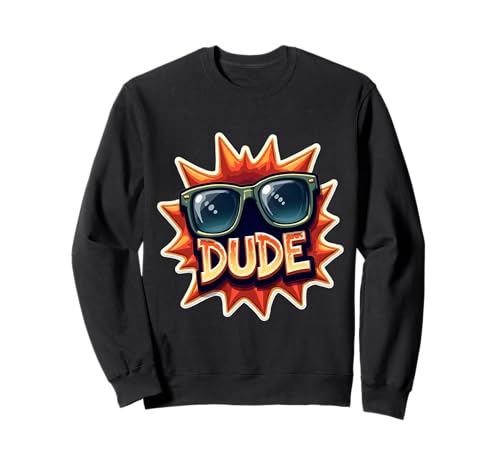 Sonnenbrille Dude Herren Jungen Zitat Spruch Spruch Lustig Sweatshirt von Sunglasses Dude Mens Boys Products