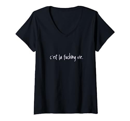 Damen C'est La Fucking Vie That's Life Lustiger Französisch Sweary T-Shirt mit V-Ausschnitt Damen C'est La Fucking Vie That's Life Lustiger Französisch Sweary T-Shirt mit V-Ausschnitt von Sunlit Digital