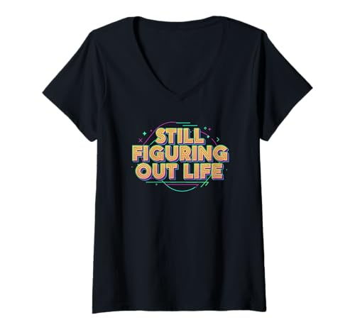 Damen Still Figuring Out Life T-Shirt Modernes Retro-T-Shirt T-Shirt mit V-Ausschnitt Damen Still Figuring Out Life T-Shirt Modernes Retro-T-Shirt T-Shirt mit V-Ausschnitt von Sunshine Design Co.