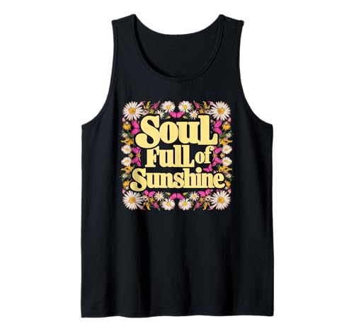 Groovy Floral Soul Full of Sunshine Motivation Love Girl Tank Top Groovy Floral Soul Full of Sunshine Motivation Love Girl Tank Top von Sunshine Vibes Apparel for Womens Mens