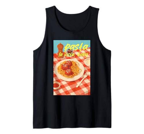 Pasta La Vista Baby Lustige Spaghetti und Fleischbällchen Food Pun Tank Top Pasta La Vista Baby Lustige Spaghetti und Fleischbällchen Food Pun Tank Top von Sunshine Vibes Retro Coastal Style Aesthetic Wear