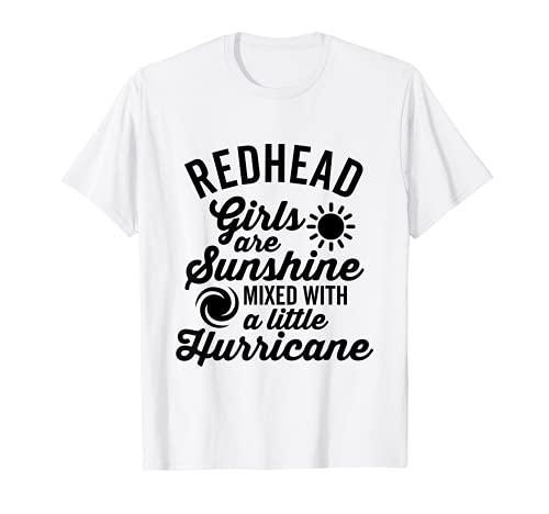 Redhead Girls Are Sunshine and a Hurricane Lustiger Spruch T-Shirt von Sunshine with a Little Hurricane Tees