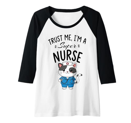 Damen Glauben Sie Mir, ich Bin eine super Krankenschwester - Krankenschwester-Katze Raglan von Super Nurse Cat
