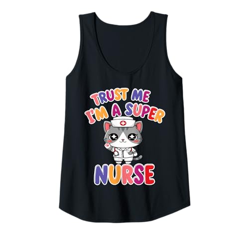 Damen Glauben Sie Mir, ich Bin eine super Krankenschwester - Krankenschwester-Katze Tank Top von Super Nurse Cat
